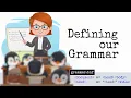 Defining the Grammar of our programming language