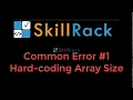 Common Error Hard-coding Array Size