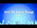 Download Lagu Until The Time Is Through - Five (Karaoke Version)