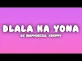 Download Lagu DJ Maphorisa, Xduppy \u0026 Enny Man Da Guitar - Dlala Ka Yona (Lyrics)