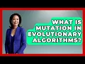 What Is Mutation In Evolutionary Algorithms - Emerging Tech Insider