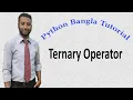 Python Bangla Tutorials 17 Ternary Operator