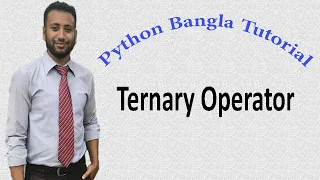 Python Bangla Tutorials 17 Ternary Operator