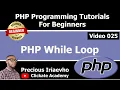 025 - PHP While Loop PHP Tutorial for Beginners Full Course