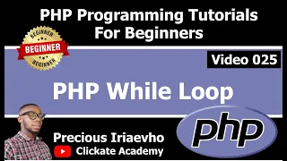 025 - PHP While Loop PHP Tutorial for Beginners Full Course