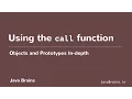 Objects and Prototypes In-depth 10 - Using the call function