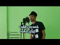 Download Lagu valdy nyong cover sakit gigi yang lagi viral