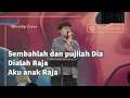 Lagu Sembahlah dan pujilah Dia, Dialah Raja, Aku anak Raja (medley) | Skeeno Worship