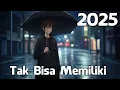 Download Lagu Tak Bisa Memiliki | Lesung Pipi - Raim Laode 🖤🎧 || Mix Playlist Lagu Viral 2025