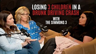 87 Losing Three Children in a Drunk Driving Crash with The Simmons 3