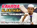 Download Lagu RAHASIA AL-FATIHAH YANG TERSEMBUNYI - BUYA ARRAZY HASYIM