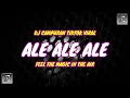 Download Lagu DJ CAMPURAN TIK TOK VIRAL 2022 - DJ ALE ALE ALE (FEEL THE MAGIC IN THE AIR) REMIX FIFA WORLD CUP