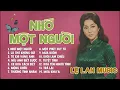 Lagu Tuyển tập NHỚ MỘT NGƯỜI - LỆ LAN MUSIC trữ tình xưa 2026 | Siêu Phẩm Nhạc Buồn Được Yêu Thích Nhất🔥