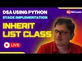 Implementation of Stack by inheriting list class DSA using Python MySirG