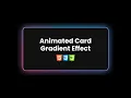 Animated Card Gradient Effect using HTML CSS JavaScript