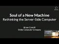 Stanford Seminar - The Soul of a New Machine Rethinking the Computer