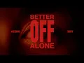 Download Lagu Better Off Alone - KEEBO Edit