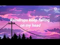 Lagu B.J Thomas - Raindrops Keep Fallin' On My Head (Lyrics) \