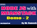 NODE JS with MEAN STACK tutorials Demo - 2 by Mr Ramesh On 25-08-2020 6 30PM