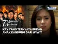 Kay yang ternyata bukan anak kandung dari wiwit | 7 MANUSIA HARIMAU