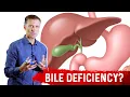 How To Know if You Have Bile Deficiency - Dr Berg