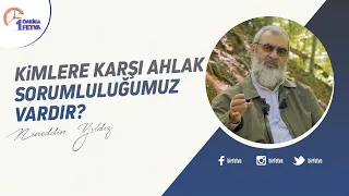 Kimlere karşı ahlak sorumluluğumuz vardır?