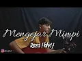 Download Lagu MESKIPUN ENGKAU TELAH PERGI MUNGKIN TAKKAN KEMBALI | Yovie \u0026 Nuno - Mengejar Mimpi Reza Fhlv17 Cover