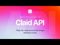 Getting started with Claid API Step-by-step tutorial for image editing more