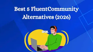 Best 5 FluentCommunity Alternatives for WordPress 2026
