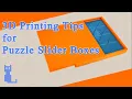 3D Printing Tips for Puzzle Slider Boxes