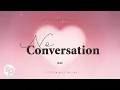 Lagu Kai Montinola - 'No Conversation' Official Lyric Video | Kaileidoscope