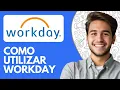 Como Utilizar Workday 2026 Workday Tutorial Espanol