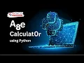 Python Mini Project - Age Calculator Full Tutorial