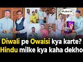 Download Lagu Asaduddin Owaisi Diwali kaise manaye Hindu Bhai log ke sath dekho