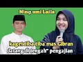 Lagu Ning umi Laila terbaru - tak disangka mas Gibran datang di tengah\