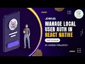 Check User Auth Without Backend API Locally In React Native React Native Tutorial In Hindi