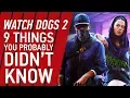 9 Things You Probably Didn t Know You Could Do In Watch Dogs 2
