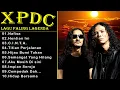 Download Lagu XPDC Full Album || Lagu XPDC Leganda || Nafisa ,Hentian Ini || Lagu Rock Kapak Terpilih 90an