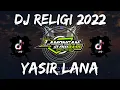 Download Lagu DJ SHOLAWAT YASIR LANA SLOW FULL BASS