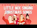 Download Lagu Little Mix singing Christmas songs for 8 minutes straight