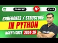 Class 11 IP Ch 3 Barebone and Structure in Python - Python Fundamental Code