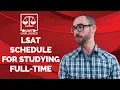 LSAT schedule for studying full-time