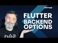 Backend Options for your Flutter App