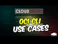 OCI CLI USE CASES Cloud Drops