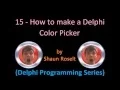 Delphi Programming Series 15 - How to create a Delphi Color Picker