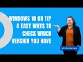 Windows 10 or 11 4 Easy Ways to Check Which Version You Have