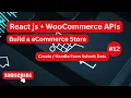 React js Store with WooCommerce API WordPress with React js React Basics - VII