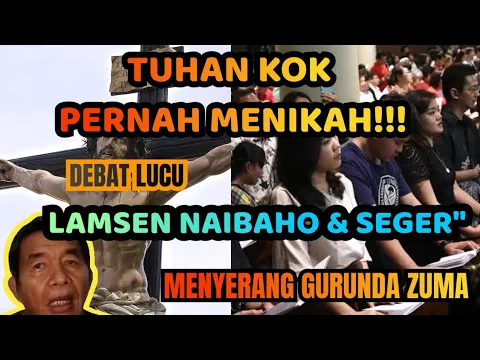 Download MP3 Lamsen Naibaho \u0026 Seger Seger Menyerang Gurunda Zuma, Debat Lucu Tanpa Dalil, Ilmu Asumsi. simak...