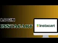 How To Login Instacart