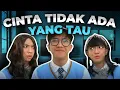 [DRAMA] CINTA TAK ADA YANG TAU
